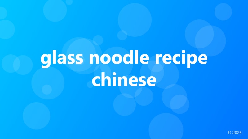 glass noodle recipe chinese