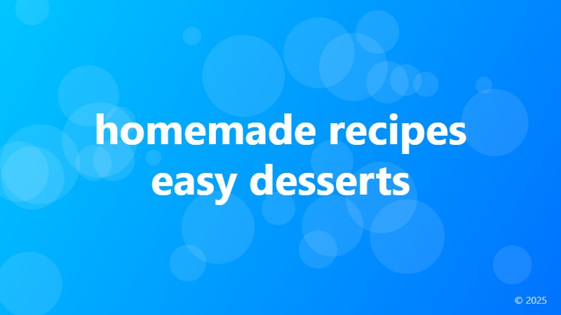 homemade recipes easy desserts