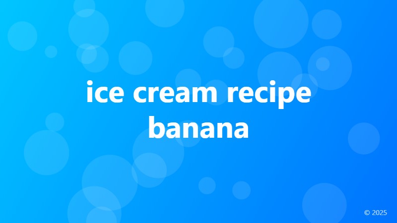 ice cream recipe banana