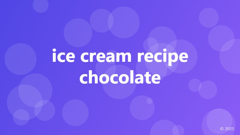 ice cream recipe chocolate