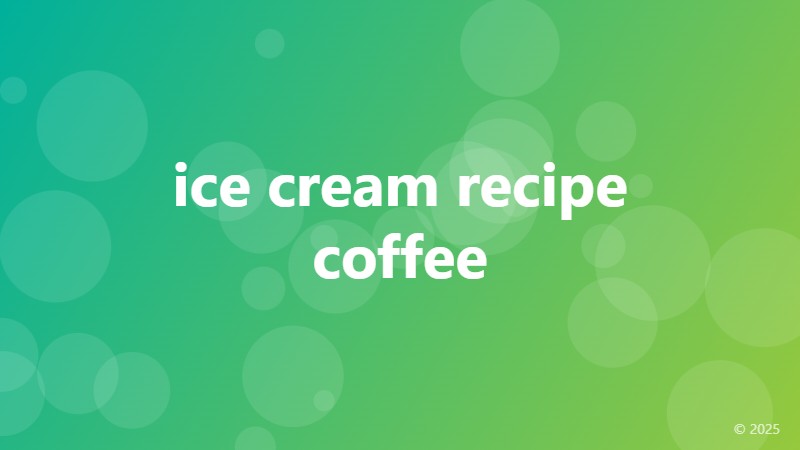 ice cream recipe coffee