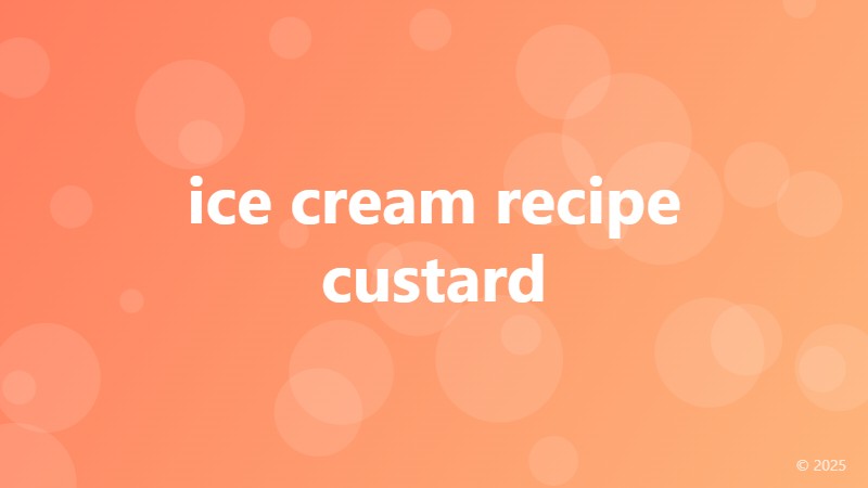 ice cream recipe custard