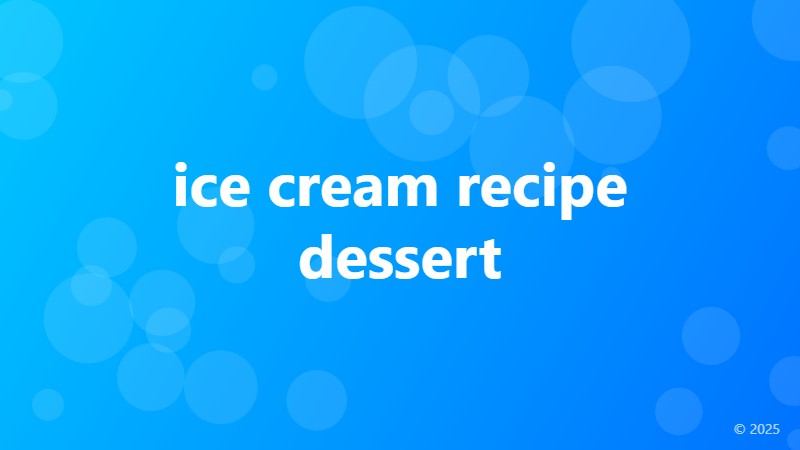 ice cream recipe dessert