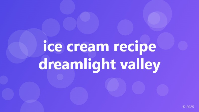 ice cream recipe dreamlight valley