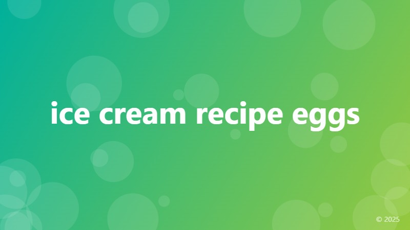 ice cream recipe eggs