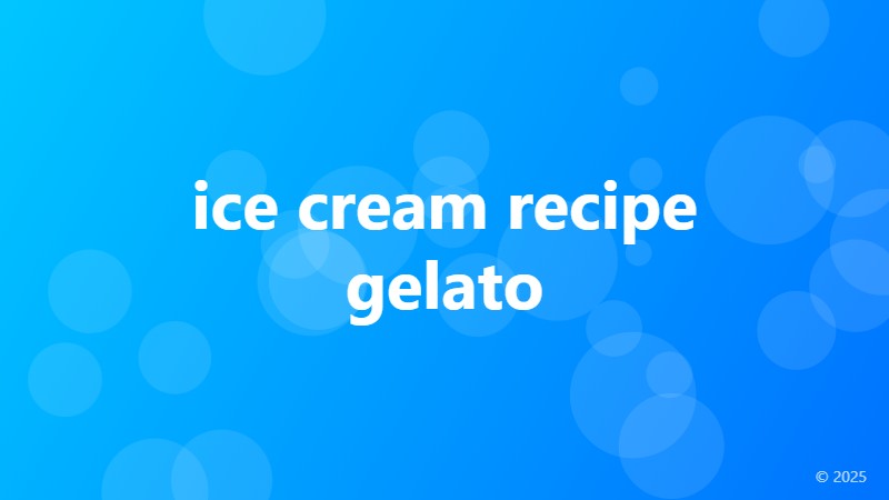 ice cream recipe gelato
