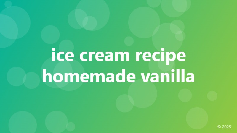 ice cream recipe homemade vanilla