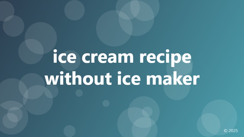 ice cream recipe without ice maker