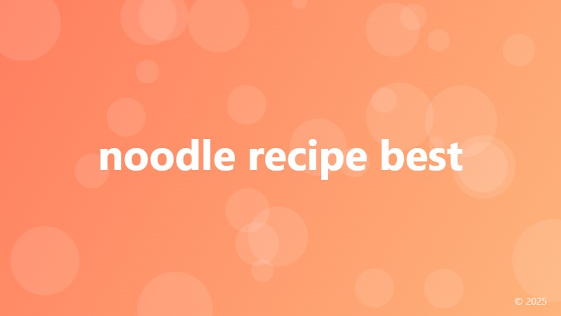 noodle recipe best