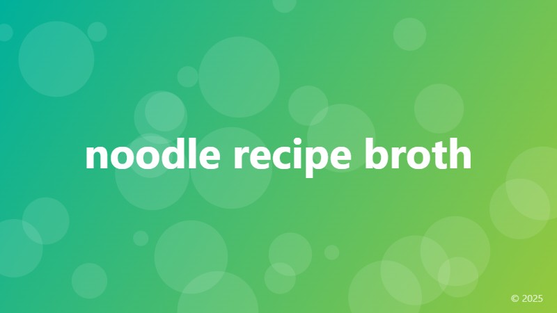 noodle recipe broth