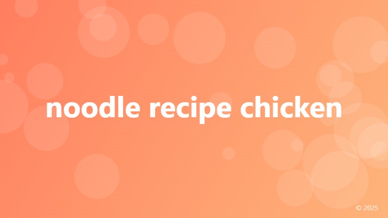 noodle recipe chicken