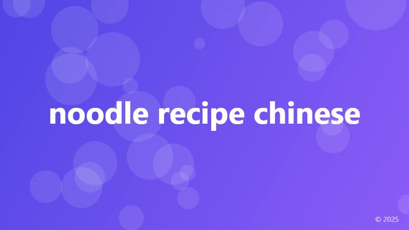 noodle recipe chinese