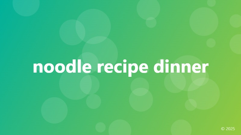 noodle recipe dinner