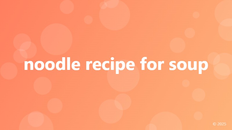noodle recipe for soup