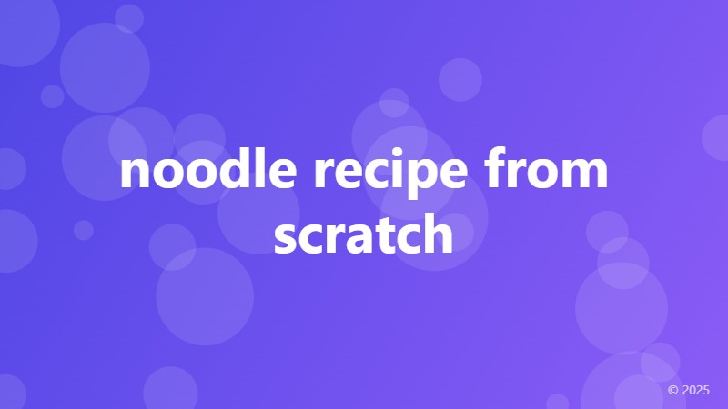 noodle recipe from scratch
