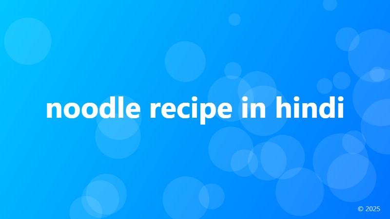 noodle recipe in hindi