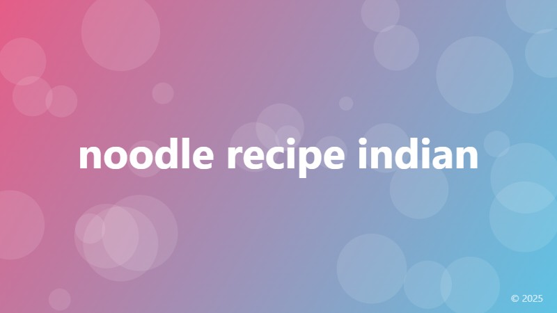 noodle recipe indian