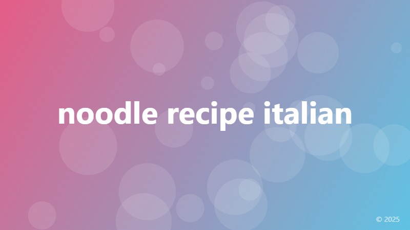 noodle recipe italian