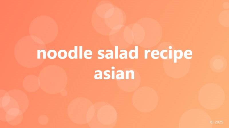noodle salad recipe asian