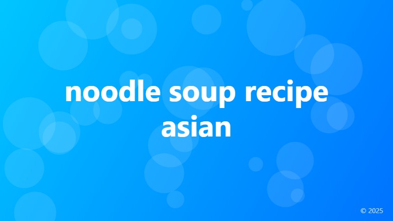 noodle soup recipe asian