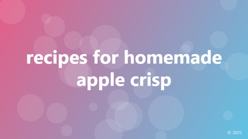 recipes for homemade apple crisp