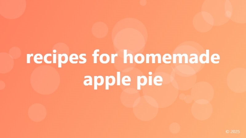 recipes for homemade apple pie