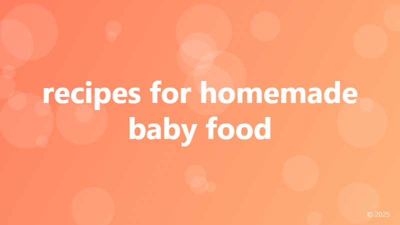 recipes for homemade baby food