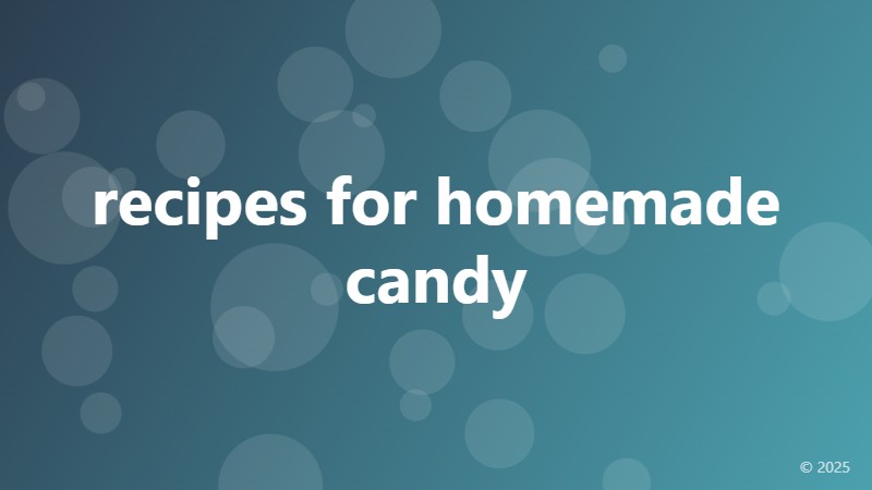 recipes for homemade candy