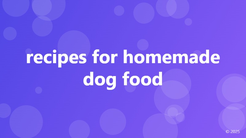 recipes for homemade dog food