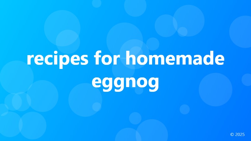 recipes for homemade eggnog