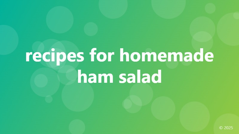 recipes for homemade ham salad