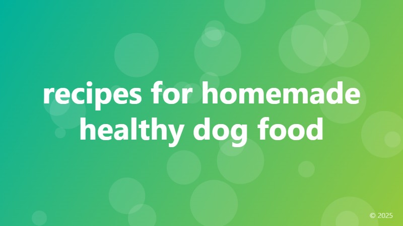 recipes for homemade healthy dog food