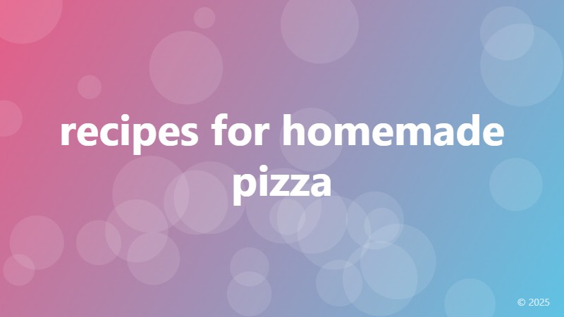 recipes for homemade pizza