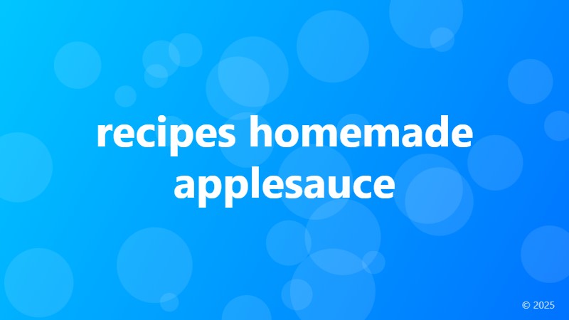 recipes homemade applesauce