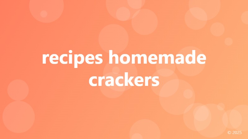recipes homemade crackers