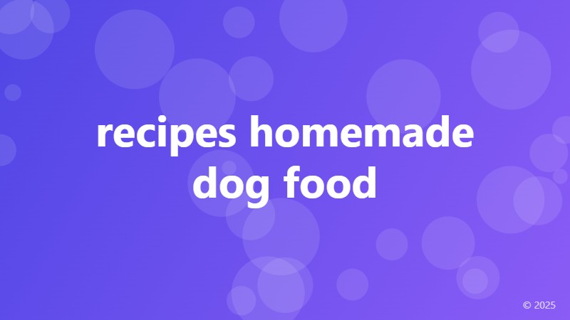 recipes homemade dog food