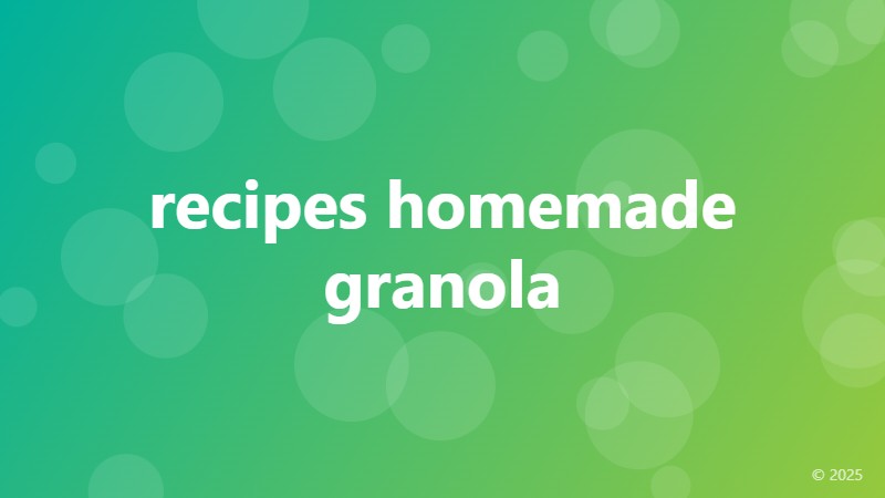 recipes homemade granola