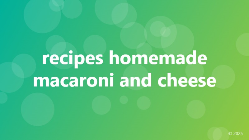 recipes homemade macaroni and cheese