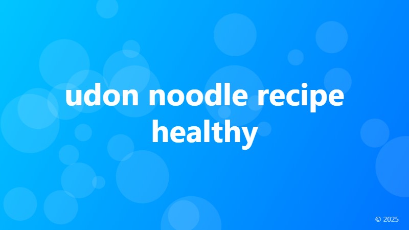 udon noodle recipe healthy